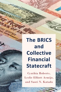 Enlarge image Cover: The BRICS and Collective Financial Statecraft - OUP eBook