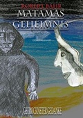 Cover: Matamas Geheimnis Gesamtausgabe - Lulu.com