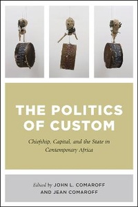 Abbildung von: The Politics of Custom - University of Chicago Press
