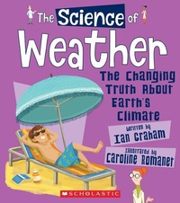 Enlarge image Cover: The Science of Weather: The Changing Truth about Earth's Climate (the Science of the Earth) - Franklin Watts