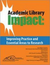 Enlarge image Cover: Academic Library Impact - Association of College & Research Libraries
