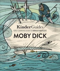 Enlarge image Cover: Kinderguides Early Learning Guide to Herman Melville's Moby Dick - Moppet Books