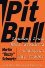 Cover: Pit Bull: Lessons from Wall Street's Champion Trader - Harper Business