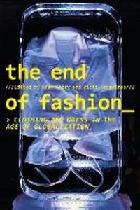 Abbildung von: The End of Fashion - Bloomsbury Visual Arts