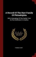 Cover: A Record Of The Hart Family Of Philadelphia - Andesite Press