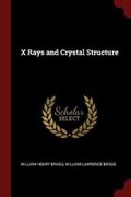 Cover: X Rays and Crystal Structure - Andesite Press