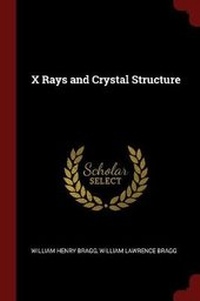 Enlarge image Cover: X Rays and Crystal Structure - Andesite Press