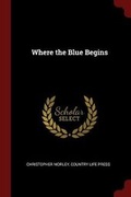 Cover: Where the Blue Begins - Andesite Press