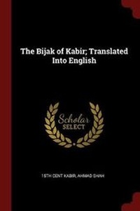Enlarge image Cover: The Bijak of Kabir; Translated Into English - Andesite Press