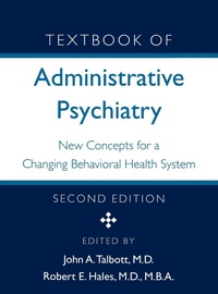 Enlarge image Cover: Textbook of Administrative Psychiatry - American Psychiatric Association Publishing