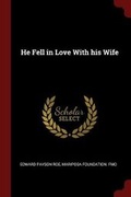 Cover: He Fell in Love with His Wife - Andesite Press