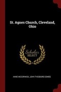 Cover: St. Agnes Church, Cleveland, Ohio - Andesite Press