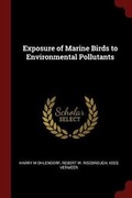 Cover: Exposure of Marine Birds to Environmental Pollutants - Andesite Press