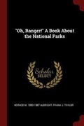 Cover: Oh, Ranger! A Book About the National Parks - Andesite Press