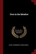 Cover: Over in the Meadow - Andesite Press