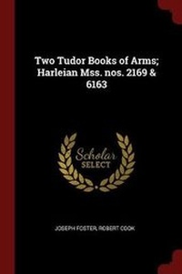 Abbildung von: Two Tudor Books of Arms; Harleian Mss. nos. 2169 & 6163 - Andesite Press