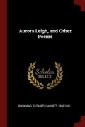 Cover: Aurora Leigh, and Other Poems - Andesite Press