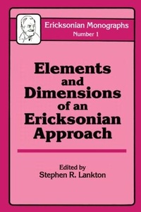 Enlarge image Cover: Elements And Dimensions Of An Ericksonian Approach - Brunner-Mazel Inc