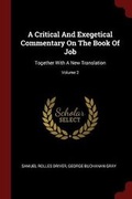 Cover: A Critical and Exegetical Commentary on the Book of Job - Andesite Press