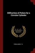 Cover: Diffraction of Pulses by a Circular Cylinder - Andesite Press