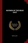 Cover: Mounds of the Near East - Andesite Press