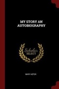 Cover: My Story an Autobiography - Andesite Press