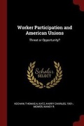 Cover: Worker Participation and American Unions - Andesite Press