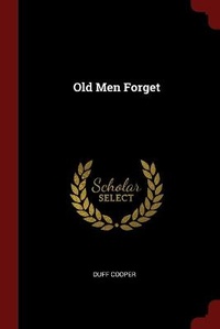 Enlarge image Cover: Old Men Forget - Andesite Press