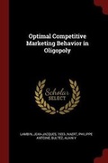 Cover: Optimal Competitive Marketing Behavior in Oligopoly - Andesite Press