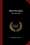Cover: Below The James - Andesite Press