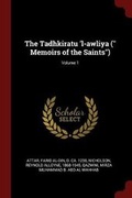 Cover: The Tadhkiratu 'l-Awliya ( Memoirs of the Saints); Volume 1 - Andesite Press
