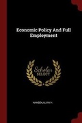 Cover: Economic Policy And Full Employment - Andesite Press