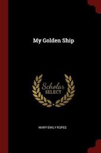 Enlarge image Cover: My Golden Ship - Andesite Press