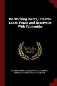 Enlarge image Cover: On Stocking Rivers, Streams, Lakes, Ponds And Reservoirs With Salmonid? - Andesite Press