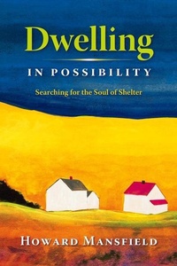 Abbildung von: Dwelling in Possibility - Bauhan (William L.),U.S.