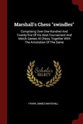Cover: Marshall's Chess swindles - Andesite Press