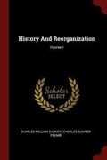 Cover: History and Reorganization; Volume 1 - Andesite Press
