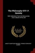 Cover: The Philosophy Of P. P. Quimby - Andesite Press