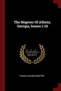 Cover: The Negroes of Athens, Georgia, Issues 1-10 - Andesite Press