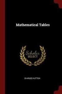 Abbildung von: Mathematical Tables - Andesite Press