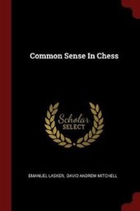 Enlarge image Cover: Common Sense In Chess - Andesite Press