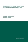 Cover: Georgetown University Round Table on Languages and Linguistics (GURT) 1992: Language, Communication, and Social Meaning - Georgetown University Press