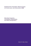 Cover: Georgetown University Round Table on Languages and Linguistics (GURT) 1994: Educational Linguistics, Cross-Cultural Communication, and Global Interdependence - Georgetown University Press