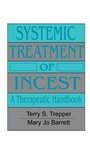 Cover: Systemic Treatment Of Incest - Brunner-Mazel Inc