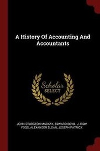 Enlarge image Cover: A History of Accounting and Accountants - Andesite Press