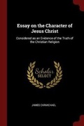 Cover: Essay on the Character of Jesus Christ - Andesite Press