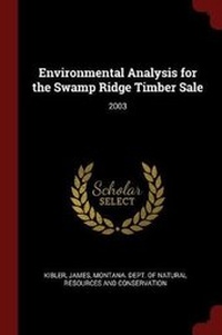 Enlarge image Cover: Environmental Analysis for the Swamp Ridge Timber Sale - Andesite Press
