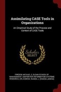 Cover: Assimilating Case Tools in Organizations - Andesite Press