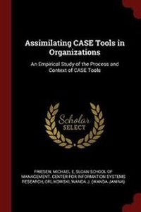 Enlarge image Cover: Assimilating Case Tools in Organizations - Andesite Press