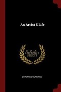 Cover: An Artist S Life - Andesite Press